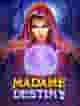 Madame Destiny